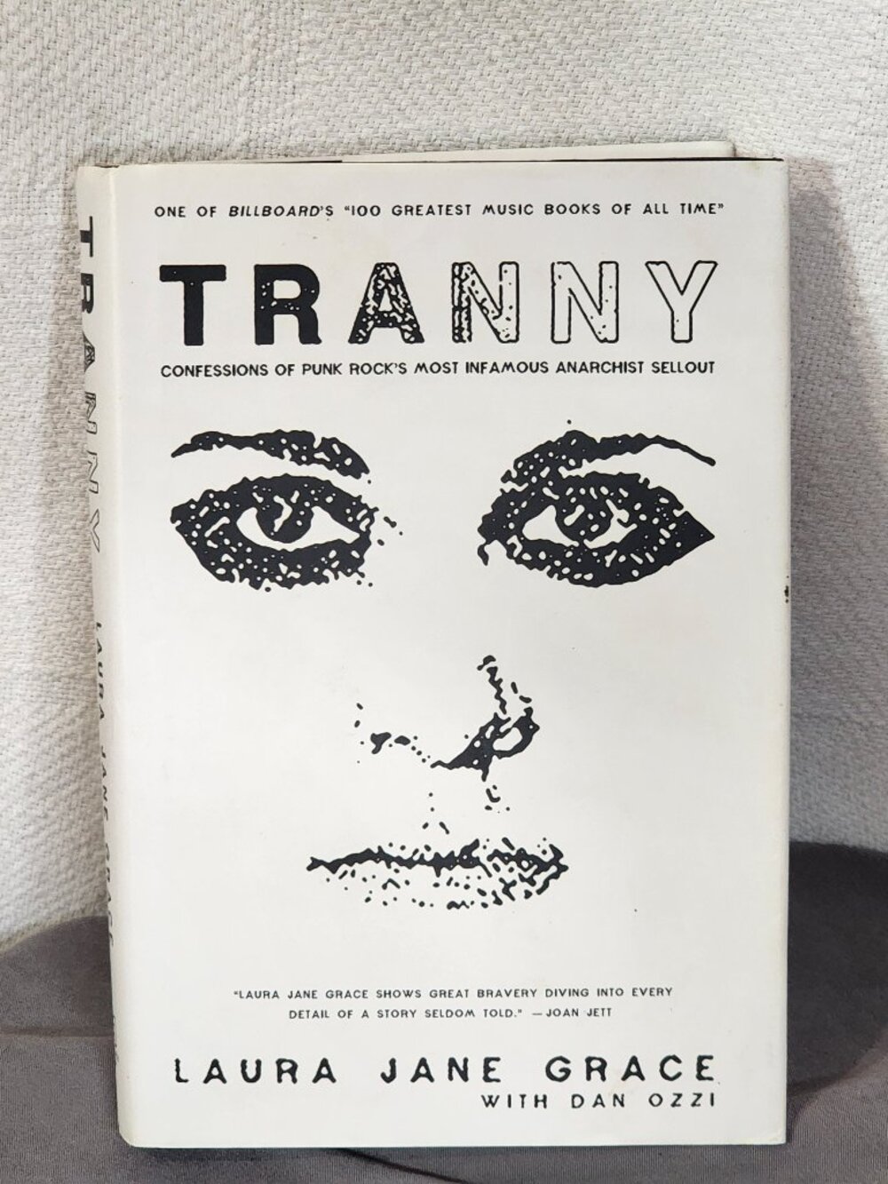 Tranny Confessions of Punk Rock's Most Infamous Anarchist Sellout by Laura Jane